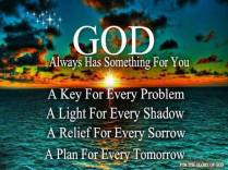 God Always Has Something For You